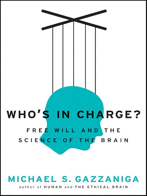 Title details for Who's in Charge? by Michael S. Gazzaniga - Wait list